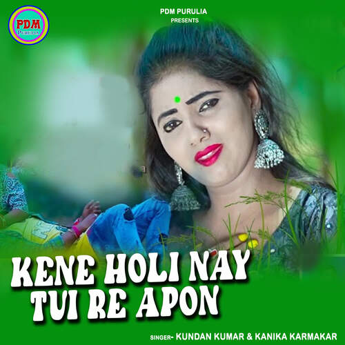 KENE HOLI NAY TUI RE APON