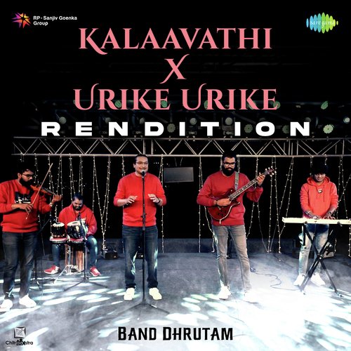 Kalaavathi X Urike Urike - Rendition