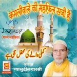 Kamliwale Ki Mahfil Saji Hai