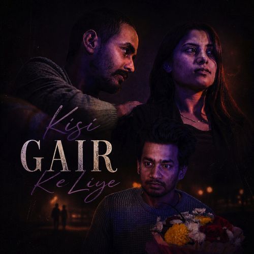 Kisi Gair Ke Liye