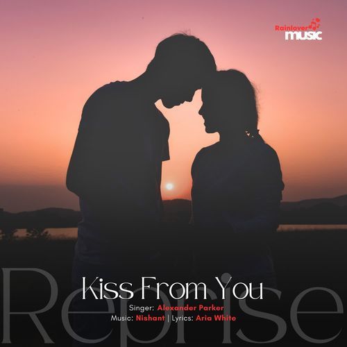 Kiss From You Reprise