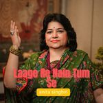 Laage Re Nain Tum Se