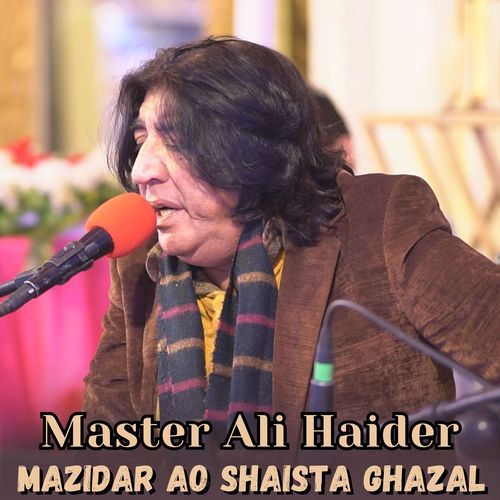 Mazidar Ao Shaista Ghazal