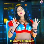 Mummy Ki Kasam