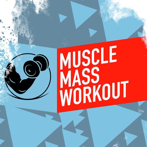 Muscle Mass Workout