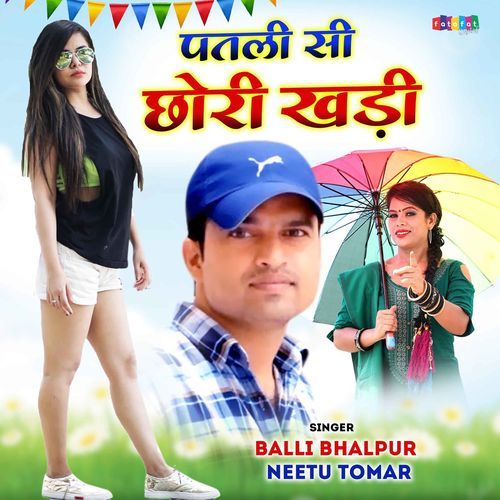 Patli Si Chhori Khadi