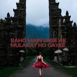Raho Main Unse ak Mulakat Ho gayee
