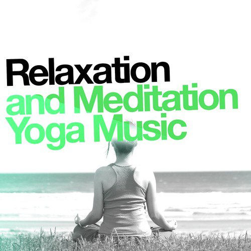 Relaxation and Meditation Yoga Music_poster_image