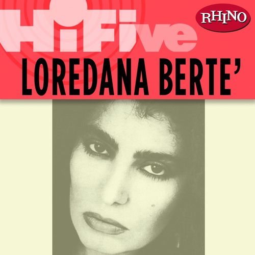 Rhino Hi-Five: Loredana Bertè