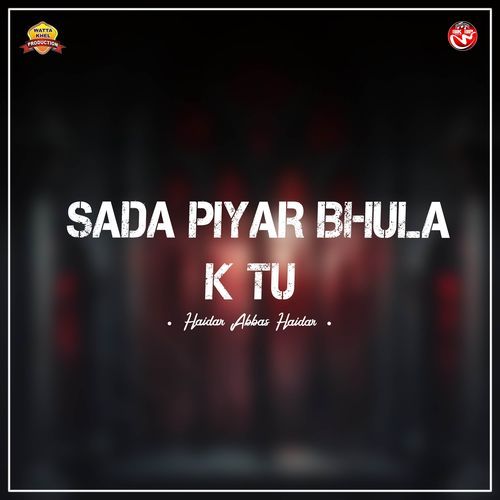 Sada Piyar Bhula K Tu