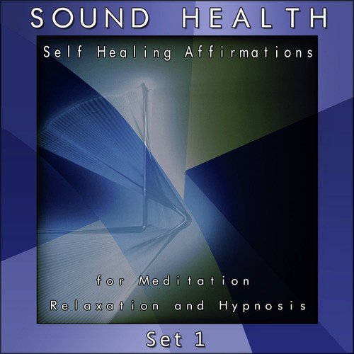 Self Healing Affirmations (For Meditation, Relaxation and Hypnosis) [Set 1]