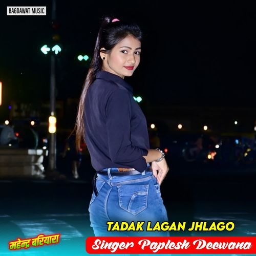 Tadak Lagan Jhlago