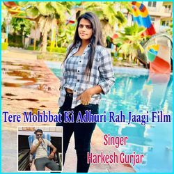 Tere Mohbbat Ki Adhuri Rah Jaagi Film-AwsfYRhSdlo