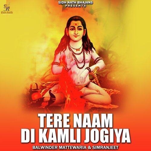 Tere Naam Di Kamli Jogiya