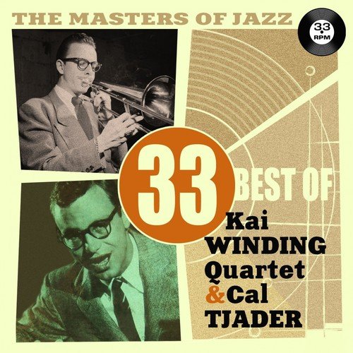The Masters of Jazz: 33 Best of Kai Winding Quartet & Cal Tjader