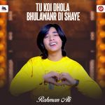 Tu Koi Dhola Bhulawanr Di Shaye