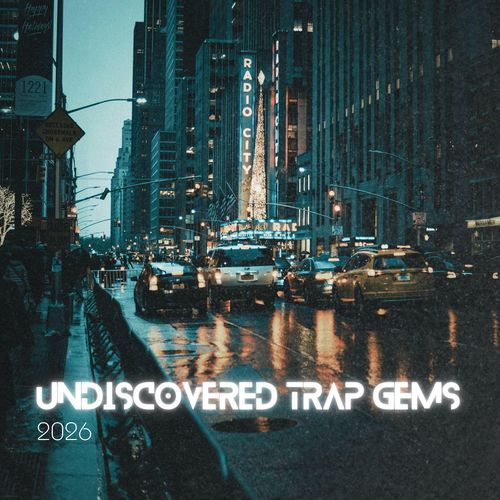 Undiscovered Trap Gems 2026