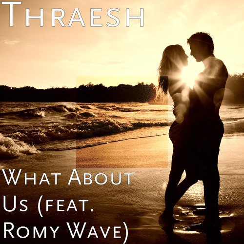 What About Us (feat. Romy Wave)