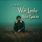 Woh Lamhe Woh Baatein (Reprise)