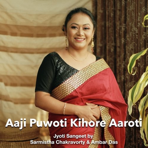 Aaji Puwoti Kihore Aaroti (Jyoti Sangeet)