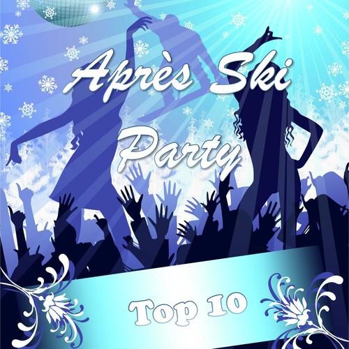 Après Ski Party, Top 10