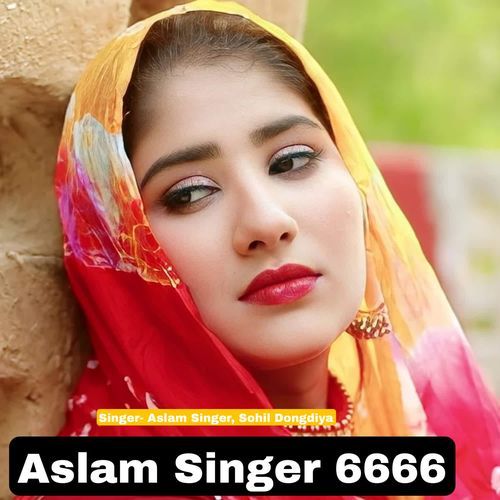 Aslam Singer 6666