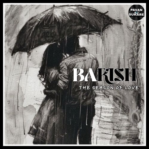 Barish (The Season Of Love)