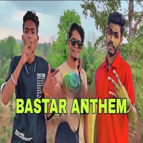 Bastar Anthem