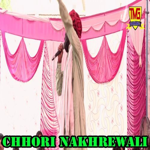 Chhori Nakhrewali (Original)
