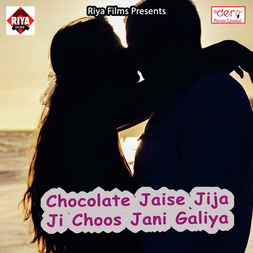Chocolate Jaise Jija Ji Choos Jani Galiya