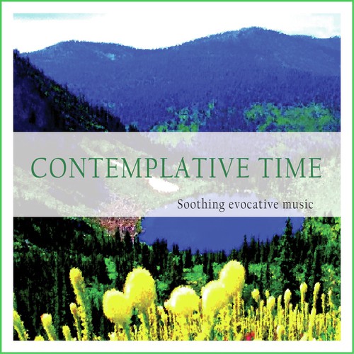 Contemplative Time (Soothing Evocative Music)