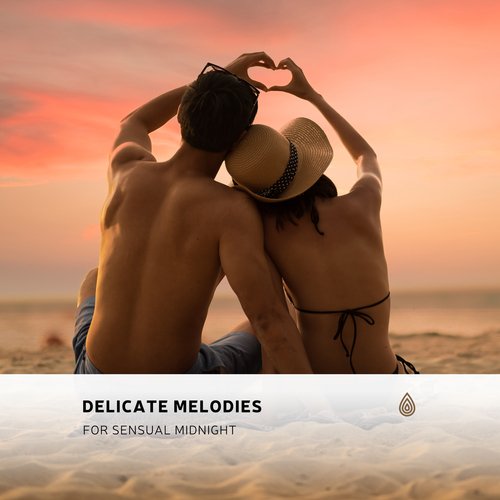 Delicate Melodies for Sensual Midnight