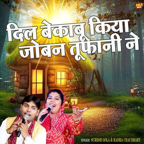 Dil Bekabu Kiya Joban Tufani Ne