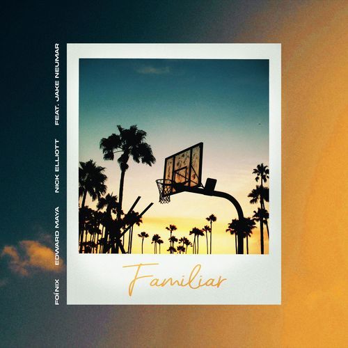 Familiar (feat. Jake Neumar)