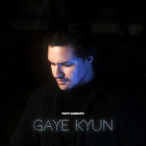 Gaye kyun