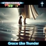 Grace Like Thunder