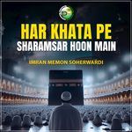 Har Khata Pe Sharamsar Hoon Main