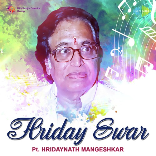 Hriday Swar - Pt. Hridaynath Mangeshkar