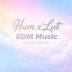 Hum x Lut Edm Music