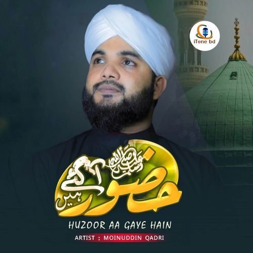 Huzoor Aa Gaye Hain