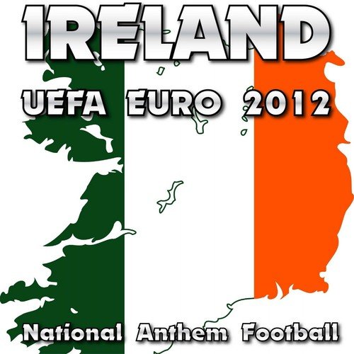 Ireland National Anthem Football (Uefa Euro 2012)
