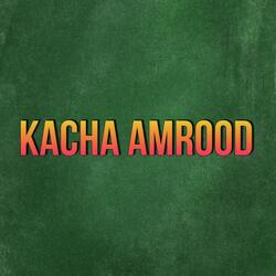 Kacha Amrood-HDlYHCZ9Tgo