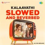 Kalaavathi - Slowed And Reverbed