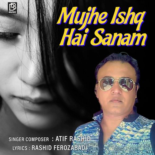 Mujhe Ishq Hai Sanam