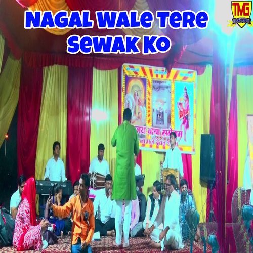 Nagal Wale Tere Sewak Ko