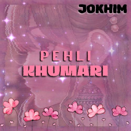 Pehli Khumari