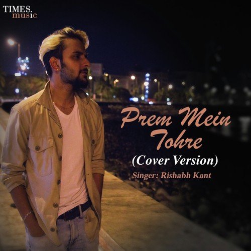 Prem Mein Tohre (Cover Version)