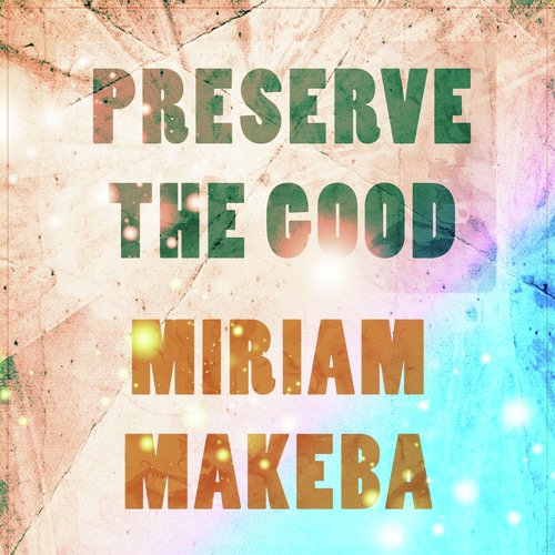 Preserve The Good