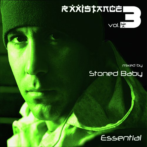 Rxxistance (Vol. 3: Essential. Mixed by Stoned Baby)
