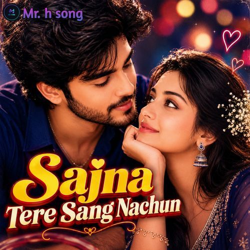 Sajna Tere Sang Nachun